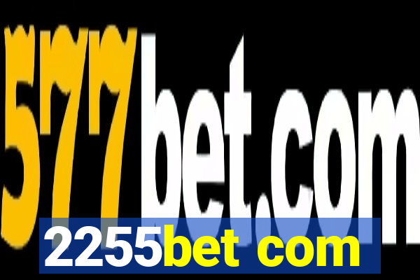 2255bet com